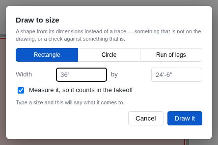 The Draw to size dialog with rectangle, circle and run of legs options and width and height boxes.